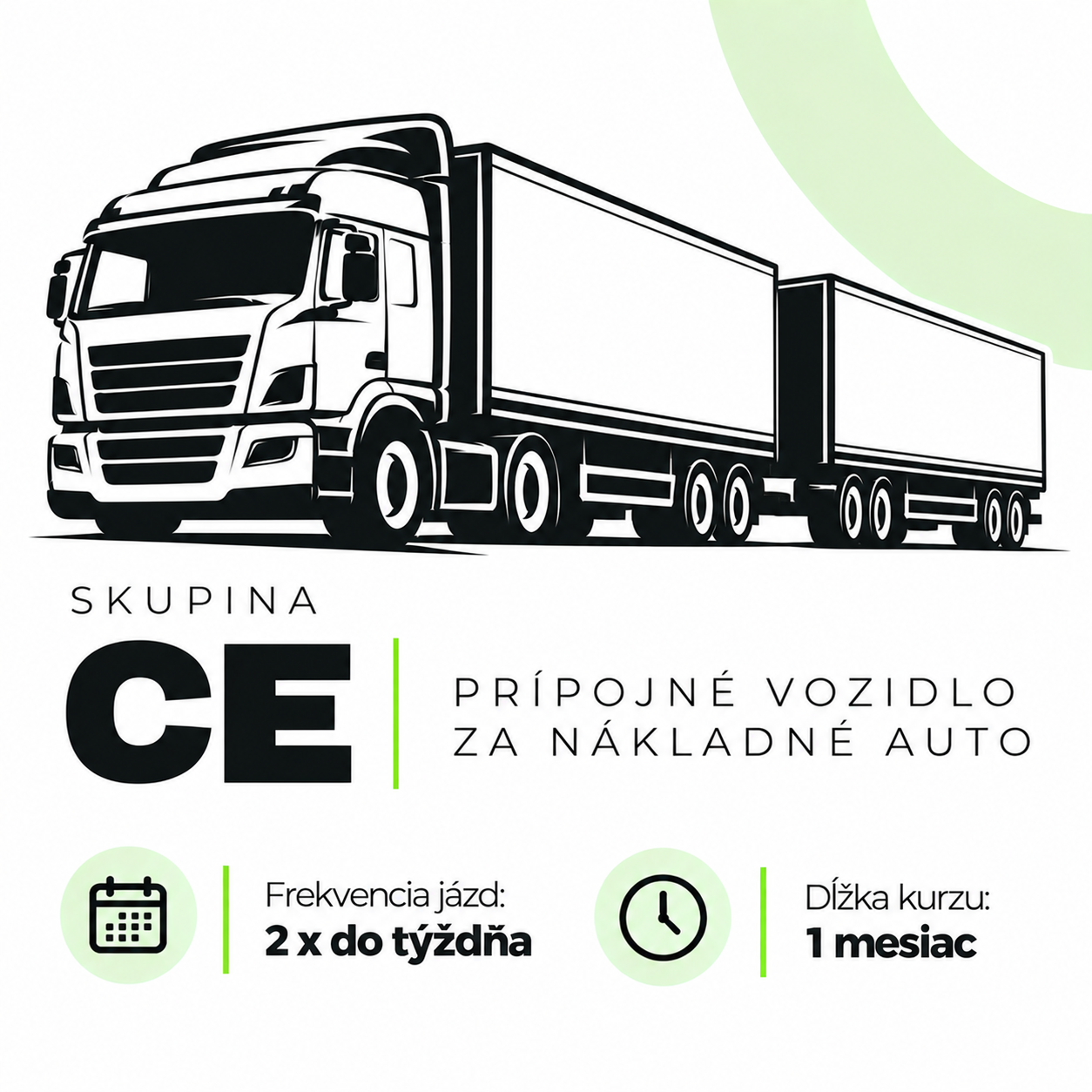 Skupina CE, príves za nákladné auto. Výcvik 2-krát do týždňa, trvanie 1 mesiac.